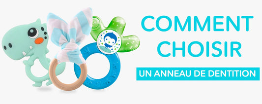 Comment Choisir un Anneau de Dentition ?