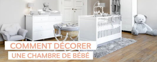 comment décorer une chambre bébé