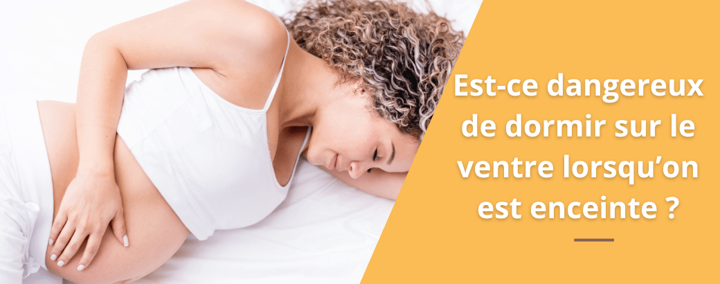 Est-ce dangereux de dormir sur le ventre lorsqu’on est enceinte