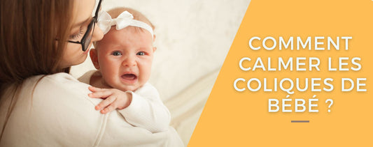 Comment calmer les coliques de bébé