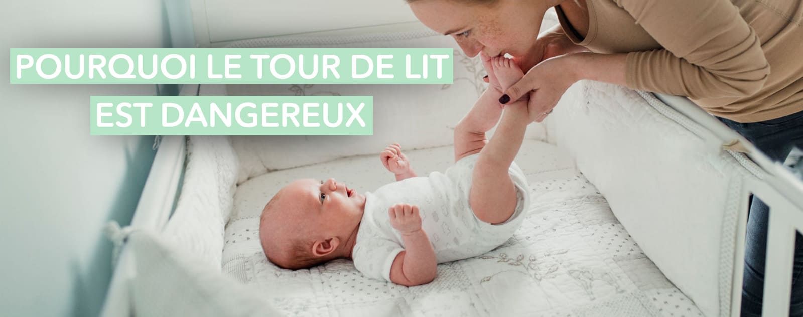 Pourquoi le tour de lit est dangereux ? Mon Univers Bébé