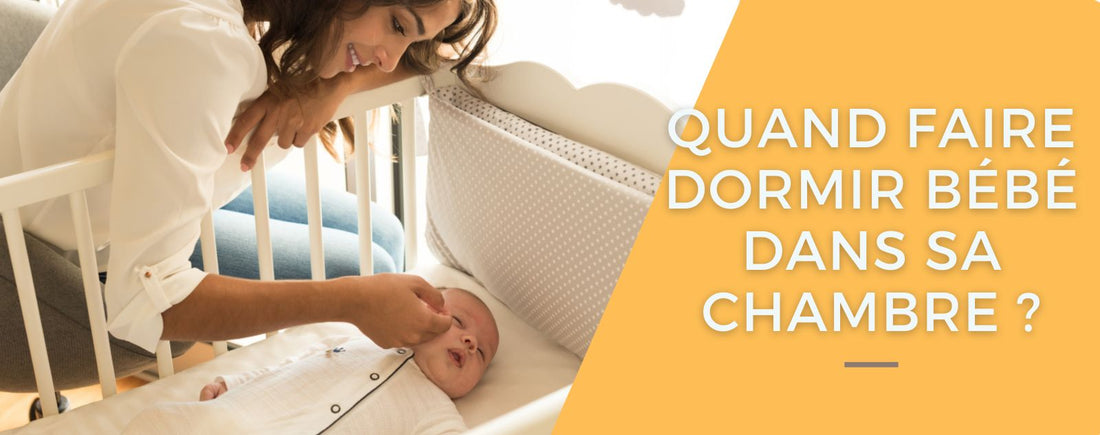 Quand faire dormir bébé dans sa chambre