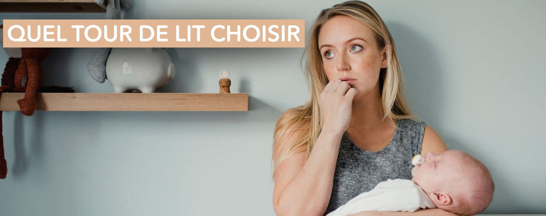 Quel tour de lit choisir ?